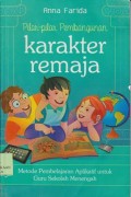 Pilar-pilar pembangunan karakter remaja : metode pembelajaran aplikatif untuk guru sekolah menengah