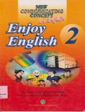 New communiacating concept in english : enjoy english 2