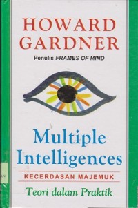 Howard gardner multiple intelligences kecerdasan majemuk teori dalam praktik