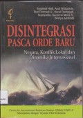 Disintegrasi pasca orde baru negara, konflik lokal dan dinamika Internasional