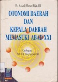 Otonomi daerah dan kepala daerah memasuki abad XXI