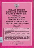 Undang-undang Republik Indonesia nomor 2 tahun 2011 tantang perubahan atas undang-undang nomor 2 tahun 2008 tentang partai politik