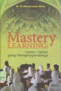 Mastery Learning: Faktor-faktor yang mempengaruhinya