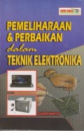 Pemeliharaan & perbaikan dalam teknik elektronika