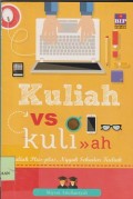 Kuliah vs kuli--ah : kuliah plus-plus ga sekadar kuliah