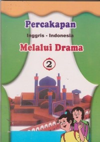 Percakapan Inggris - Indonesia melalui drama 2