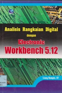 Analisis rangkaian digital dengan electeronic workbench 5.12