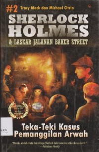 Sherlock holmes & lascar jalanan baker street : teka-teki kasus pemanggilan arwah