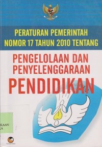 Peraturan pemerintahan 17 tahun 2010 tentang pengelolaan dan penyelenggaraan pendidikan