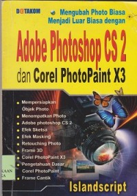 Mengubah photo biasa menjadi luar biasa  adobe photoshop CS 2 dan corel photopaint X3