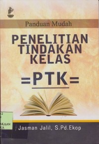 Penelitian tindakan kelas =PTK=