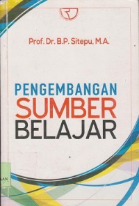 Pengembangan Sumber Belajar.--cet.1