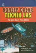 Konsep dasar teknik las (teori dan praktek) untuk SMK