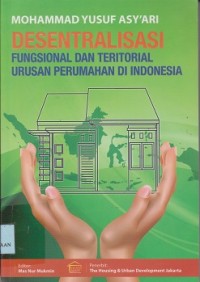Desentralisasi fungsional dan teritorial urusan perumahan di Indonesia