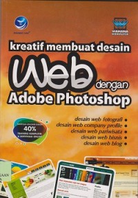 Kreatif membuat desain Web dengan Adobe photoshop dengan: desin web fhotografi, desain web company profile, desain web pariwisata, desain web bisnis, desain web blog