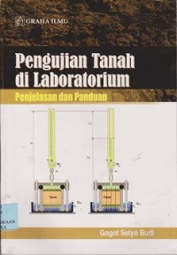 Pengujian tanah di laboratorium : penjelasan dan panduan