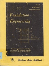 Foundation engineering : the first elementary but comprehensive treatment of foundation engineering since the advent of soil mechanics