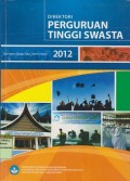 Direktori perguruan tinggi swasta 2012 : Sumatera Barat, Riau, Jambi, Kepri