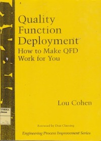Quality function deployment : how to make QFR work for you
