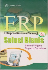 ERP (Enterprese Resource Planning) & solusi bisnis