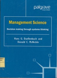 Management science : decision making through systems thinking