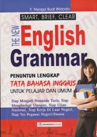 Smart, brief, clear english grammar : penuntun lengkap tata bahasa Inggris untuk pelajar dan umum