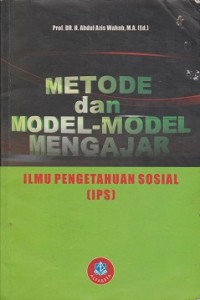 Metode dan model-model mengajar ilmu pengetahuan sosial (IPS)