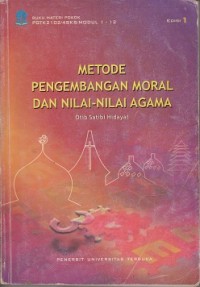 Metode pengembangan moral dan nilai-nilai agama materi pokok PGTK2102/4SKS/modul/1-12