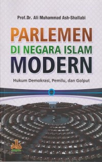 Parlemen di negara Islam modern : hukum demokrasi, pemilu, dan golput