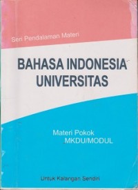 Materi bahasa Indonesia universitas : materi pokok MKDU/modul