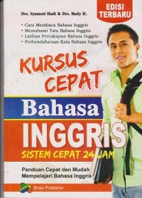 Kursus cepat bahasa Inggris : panduan depat dan mudah mempelajari bahasa Inggris