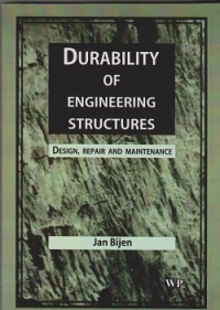 Durability of engineering structures : design, repair and maintenance