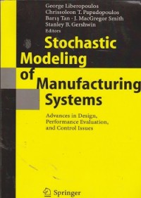 Stochastic modelling of manufacturing systems : advances in design, performance evaluation, and control issues