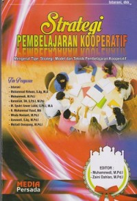 Strategi pembelajaran kooperatif : mengenal tipe, strategi, model dan teknik pembelajaran kooperatif