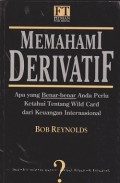 Memahami derivatif : apa yang benar-benar anda perlu ketahui tentang wild card dari keuangan internasional