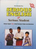 Serious english for serious student : bahasa inggris 