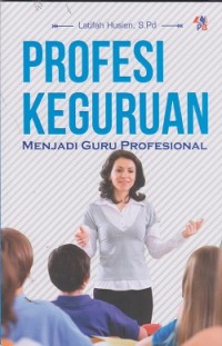 Profesi keguruan menjadi guru profesional