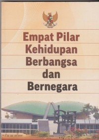 Empat pilar kehidupan berbangsa dan bernegara