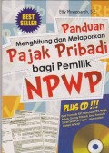 Panduan menghitung dan melaporkan pajak pribadi bagi pemilik NPWP (CD : compact disc)