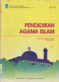 Materi pokok pendidikan agama Islam ; 1-6  MKDU4201/2SKS