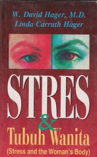 Stres & tubuh wanita (stress and the woman' s body)