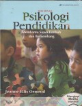 Psikologi pendidikan : membantu siswa tumbuh dan berkembang