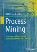 Process mining : discovery, conformance and anhancemen of business processes