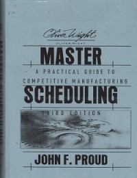 Master scheduling: a practical guide to competitive manufacturing