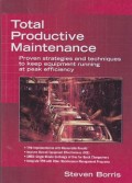 Total productive maintenance : proven strategies and techniques to keep equpment running at peak efficiency