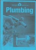 Plumbing : install & repair your own toilets, faucets, sinks, tubs, showers, drains