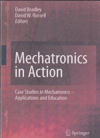 Mechatronics in action : case studies in mechatronics -applications and education
