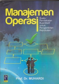 Manajemen operasi: suatu pendekatan kuantitatif untuk pengambilan keputusan