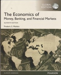 The economics of money, banking, and financial markets