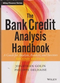 The bank credit analysis handbook : a guide for analysts, bankers, and investors